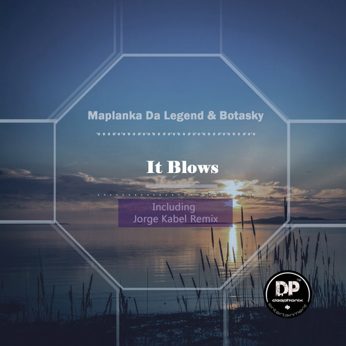 Maplanka Da Legend, Botasky - IT BLOWS [DP 164]